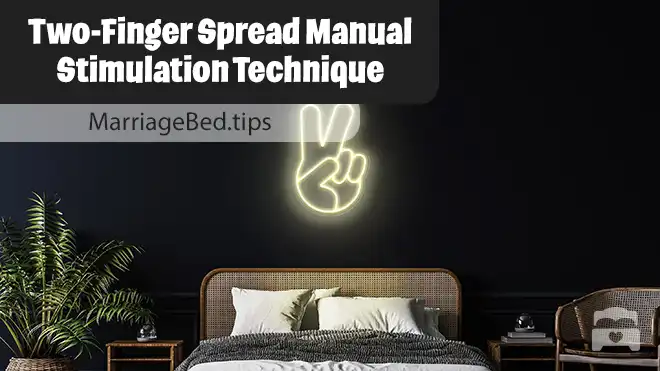 Two-Finger Spread Manual Stimulation Technique